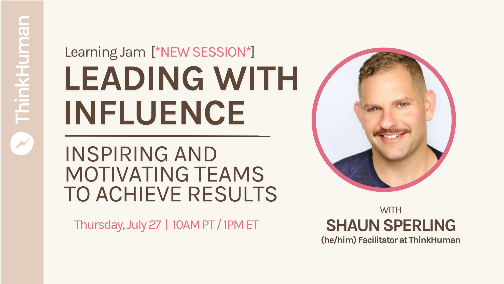ThinkHuman Learning Jam | Leading with Influence: Inspiring and ...